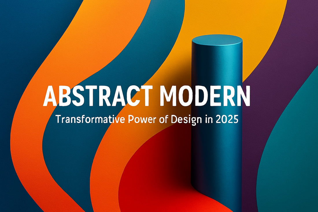 7 Stunning Abstract Modern Ideas to Elevate Your Space in 2025