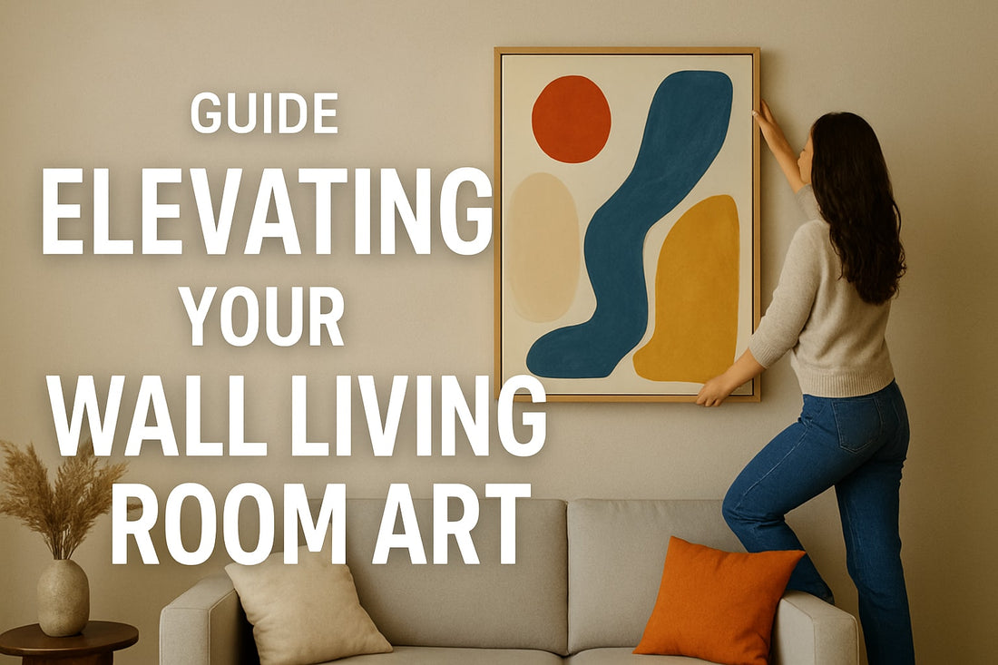 Guide to Elevating Your Space With Wall Living Room Art 2026