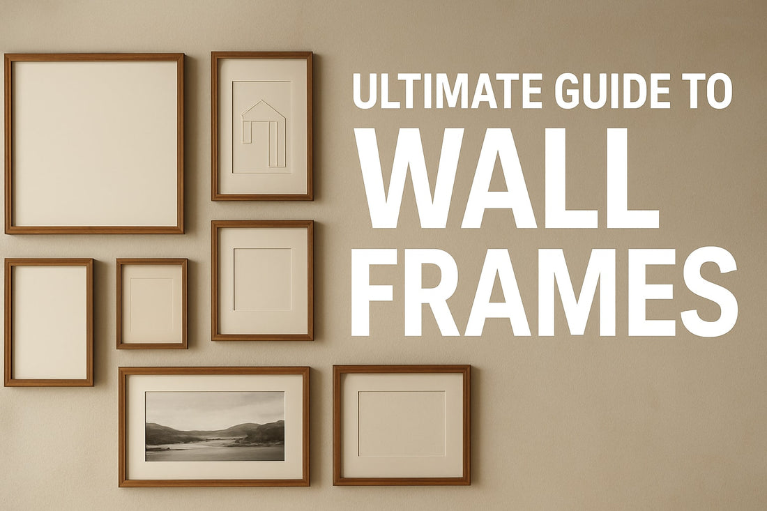The Ultimate Guide to Wall Frames in 2026