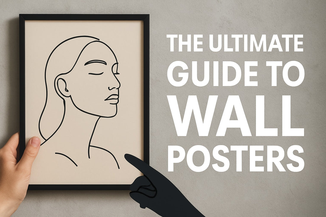 Ultimate Guide to Wall Posters: Style Your Space in 2026